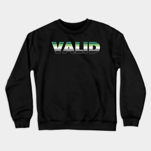 Valid Aromantic Pride Crewneck Sweatshirt